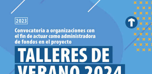 Convocatoria a organizaciones para administrar fondos del proyecto “TALLERES DE VERANO 2024”