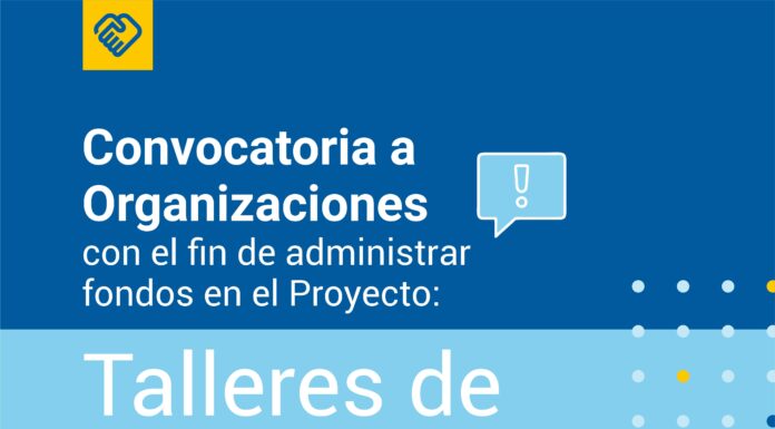 CONVOCATORIA A ORGANIZACIONES PARA ADMINISTRAR FONDOS DEL PROYECTO “TALLERES DE VERANO 2027”